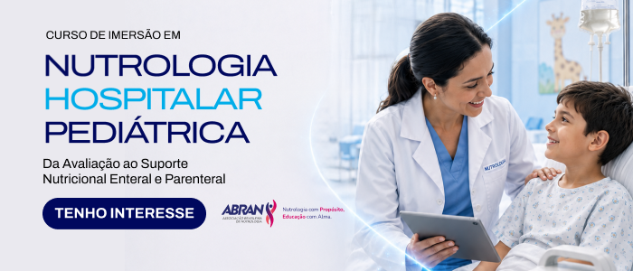 Curso de Imersão em Nutrologia Hospitalar Pediátrica