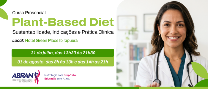 Curso de Imersão - Plant-Based Diet — Sustentabilidade, Indicações e Prática Clínica